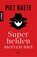 Superhelden sterven niet, Piet Baete - Paperback - 9789022338612
