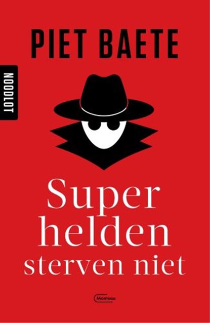 Superhelden sterven niet, Piet Baete - Paperback - 9789022338612