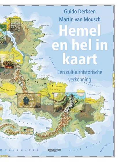 Hemel en hel in kaart, Guido Derksen ; Martin Van Mousch - Gebonden - 9789022338803