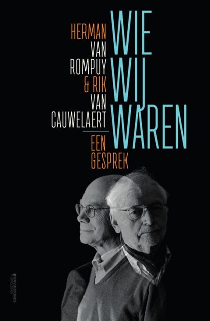 Wie wij waren, Herman van Rompuy ; Rik van Cauwelaert - Gebonden - 9789022339084