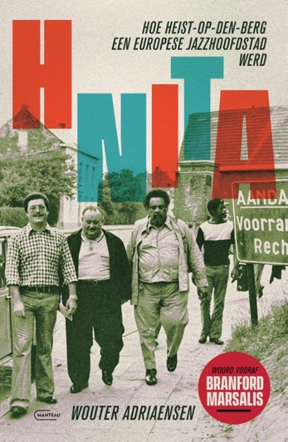 HNITA. Hoe Heist-op-den-Berg een Europese jazzhoofdstad werd, Wouter Adriaensen - Paperback - 9789022339107