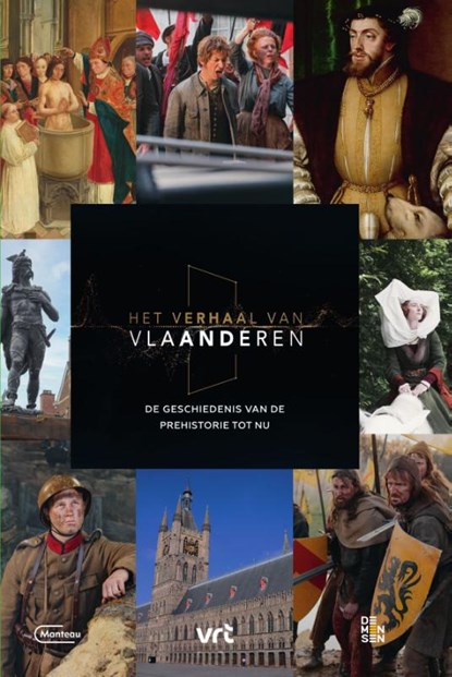 Het Verhaal van Vlaanderen - De geschiedenis van de prehistorie tot nu, Harry De Paepe - Gebonden - 9789022339190