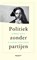 Politiek zonder partijen, Alicja Gescinska ; Simone Weil - Gebonden - 9789022339404