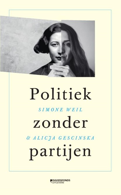 Politiek zonder partijen, Alicja Gescinska ; Simone Weil - Gebonden - 9789022339404