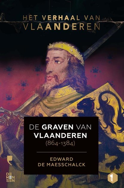De graven van Vlaanderen (864-1384), Edward De Maesschalck - Paperback - 9789022339503