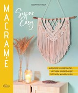Macramé super easy - Josephine Kirsch - 9789022339695