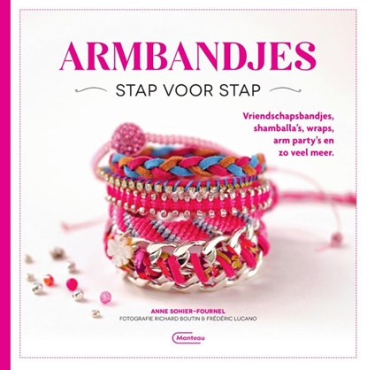 Armbandjes stap voor stap, Anne Sohier-Fournel - Paperback - 9789022339725