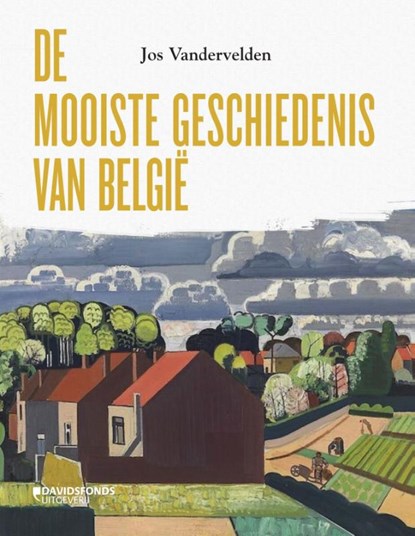 De mooiste geschiedenis van België, Jos Vandervelden - Paperback - 9789022340653