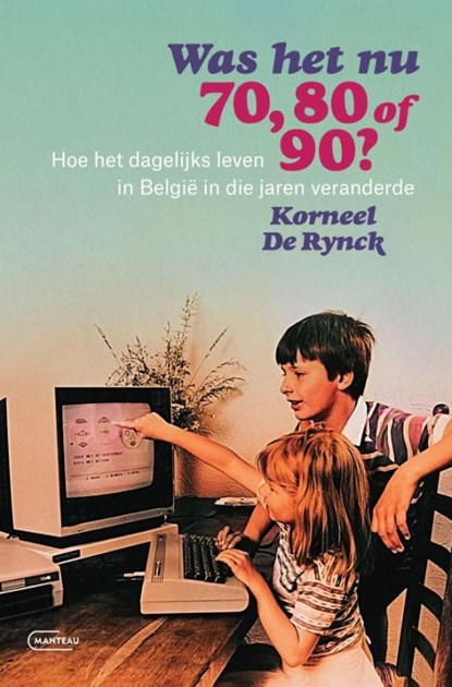 Was het nu 70, 80 of 90?, Korneel De Rynck - Paperback - 9789022341056