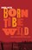 Born To Be Wild, Ines Nijs - Paperback - 9789022341193