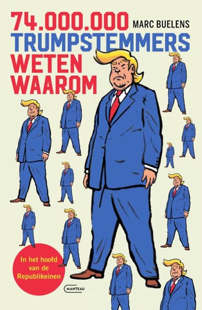 74 miljoen Trumpstemmers weten waarom, Marc Buelens - Paperback - 9789022341254