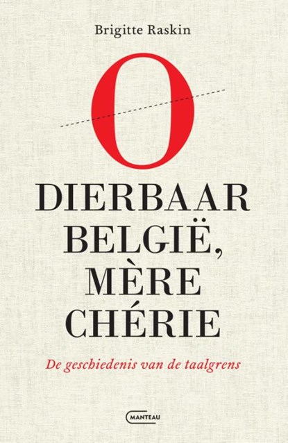 O dierbaar België, mère chérie, Brigitte  Raskin - Paperback - 9789022341377