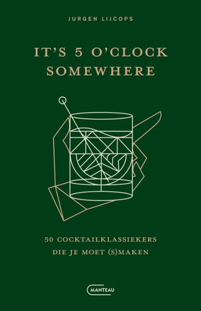It's 5 o'clock somewhere, Jurgen Lijcops - Gebonden - 9789022341452