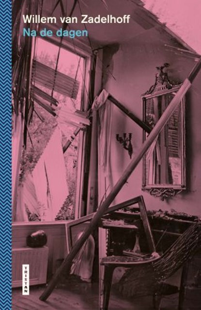 Na de dagen, Willem van Zadelhoff - Gebonden - 9789022342145