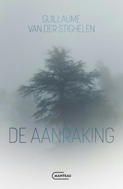De aanraking, Guillaume Van der Stighelen - Paperback - 9789022342312