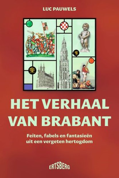 Het verhaal van Brabant, Luc Pauwels - Paperback - 9789022342800