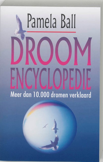 Droom Encyclopedie, BALL, Pamela. - Paperback - 9789022523728