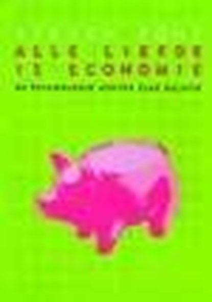 Alle liefde is economie, PONT, Steven - Paperback - 9789022534236