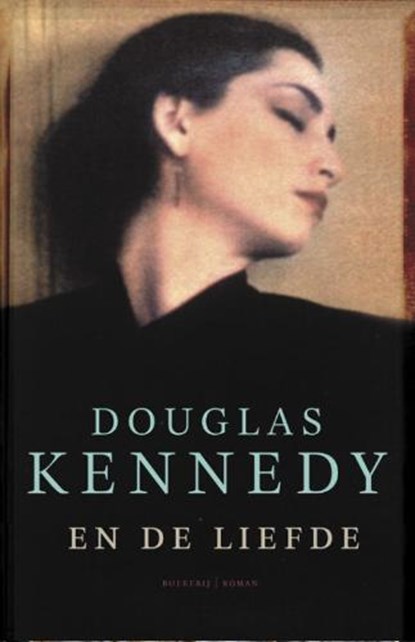 En de liefde, KENNEDY, Douglas - Paperback - 9789022539019
