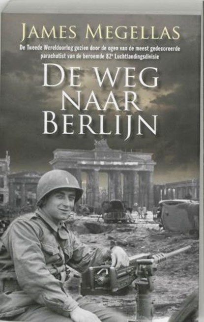 De weg naar Berlijn, Megellas, J. - Paperback - 9789022542507