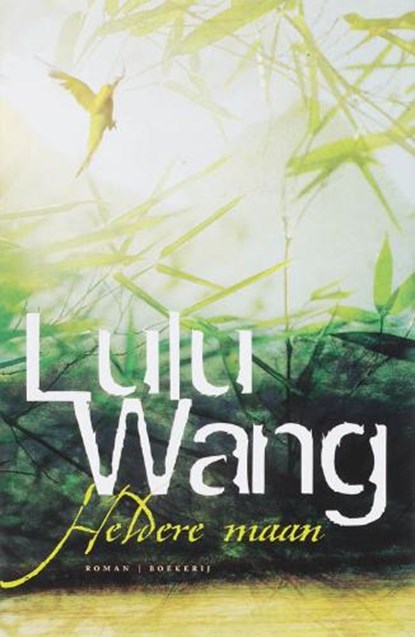 Heldere maan, WANG, Lulu - Paperback - 9789022546161