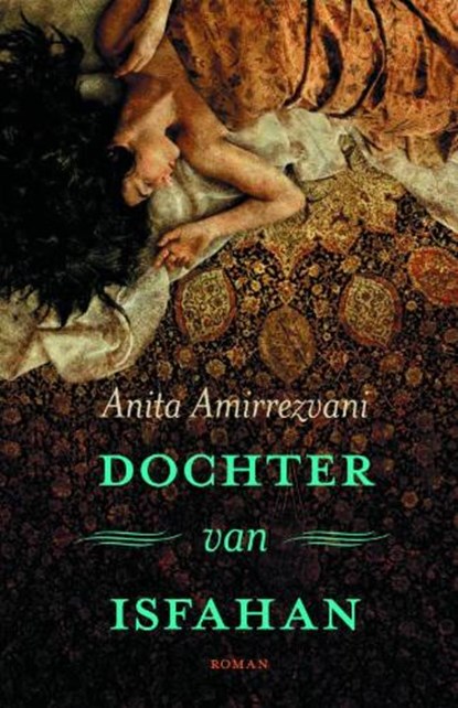 Dochter van Isfahan, AMIRREZVANI, Anita - Paperback - 9789022546253
