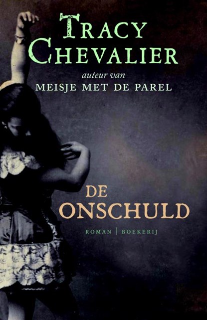De onschuld, Tracy Chevalier - Paperback - 9789022546567