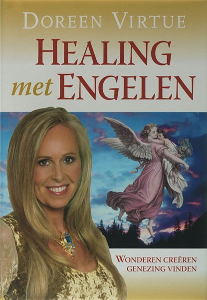 Healing met de engelen, VIRTUE, Doreen - Gebonden - 9789022547311