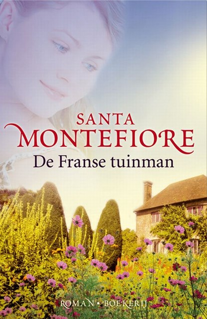 De Franse tuinman, Santa Montefiore - Paperback - 9789022549896