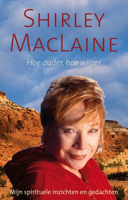 Hoe ouder, hoe wijzer, MACLAINE, Shirley - Paperback - 9789022550069