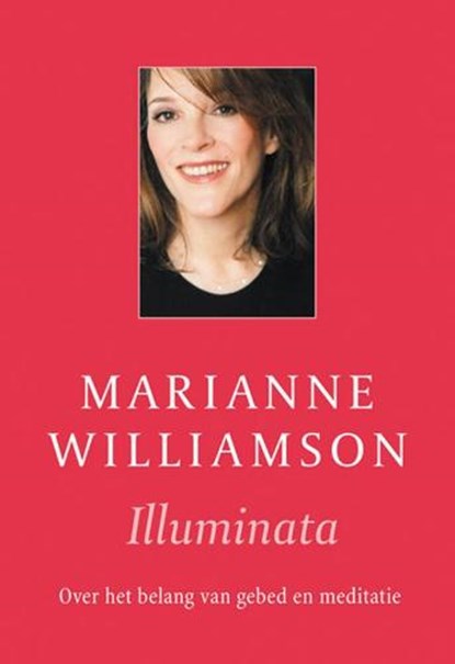 Illuminata, WILLIAMSON, Marianne - Paperback - 9789022550106