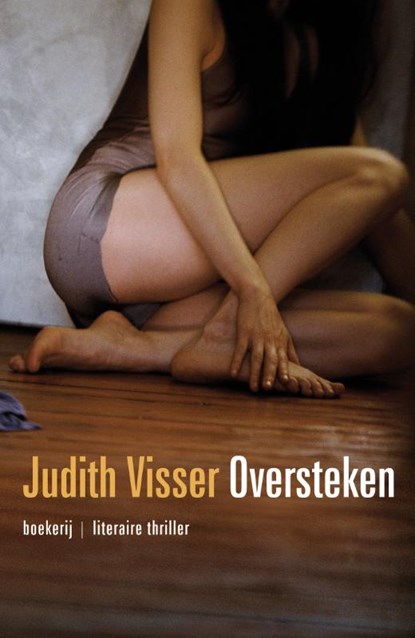 Oversteken, Judith Visser - Paperback - 9789022552247