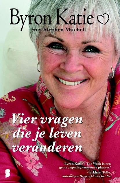 Vier vragen die je leven veranderen, Byron Katie ; Stephen Mitchell - Paperback - 9789022554050