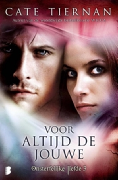 Voor altijd de jouwe - Onsterfelijke liefde, Cate Tiernan - Paperback - 9789022557037