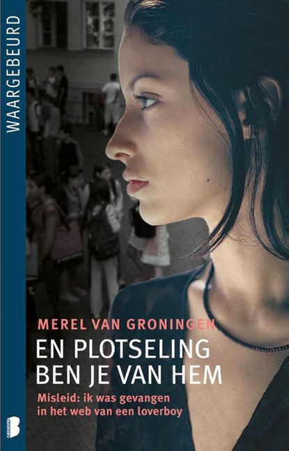 En plotseling ben je van hem, Merel van Groningen - Paperback - 9789022561676