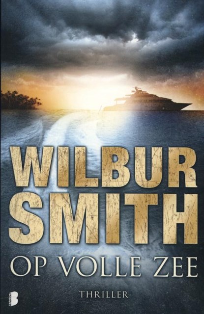 Op volle zee, Wilbur Smith - Paperback - 9789022562659