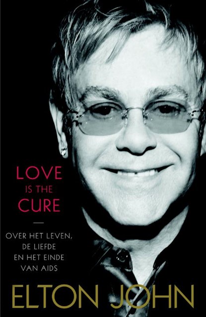 Love is the cure, Elton John - Paperback - 9789022563502