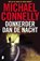 Donkerder dan de nacht, Michael Connelly - Paperback - 9789022564004