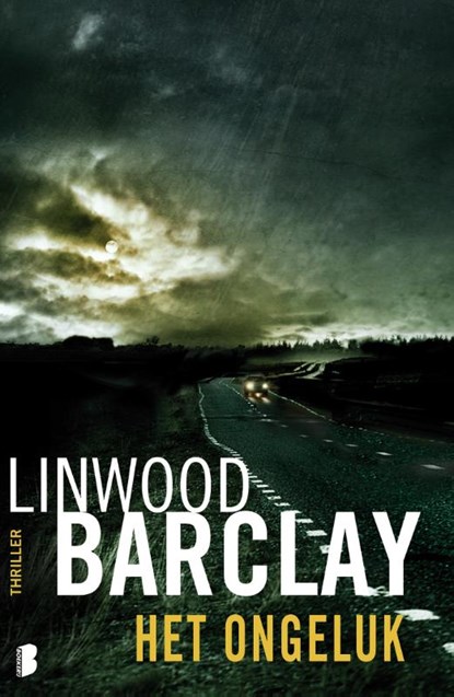 Het ongeluk, Linwood Barclay - Paperback - 9789022565131