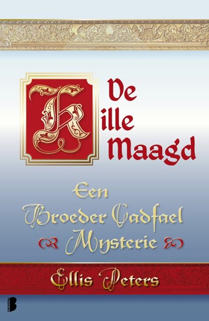 De kille maagd, Ellis Peters - Paperback - 9789022565896