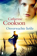Onverwachte liefde - Catherine Cookson - 9789022566671