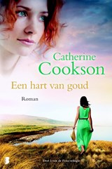 Een hart van goud - Catherine Cookson - 9789022566695