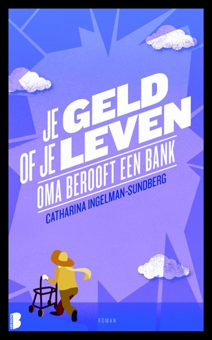 Je geld of je leven, Catharina Ingelman-Sundberg - Paperback - 9789022568552