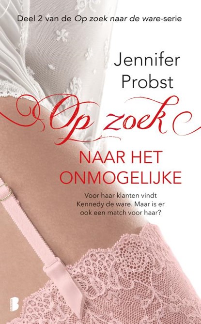 Op zoek naar het onmogelijke, Jennifer Probst - Paperback - 9789022569320