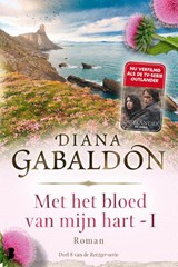 Met het bloed van mijn hart - boek 1, Diana Gabaldon -  - 9789022569665