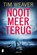 Nooit meer terug, Tim Weaver - Paperback - 9789022571200