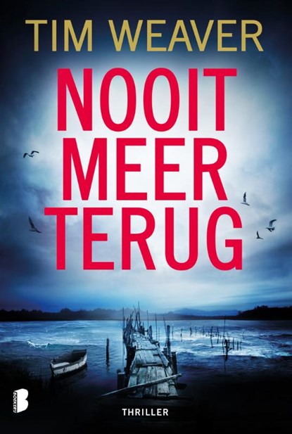 Nooit meer terug, Tim Weaver - Paperback - 9789022571200