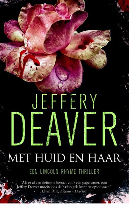 Met huid en haar, Jeffery Deaver - Paperback - 9789022571552