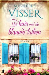 Het huis met de blauwe luiken - Michelle Visser - 9789022572498