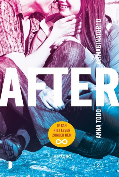 After 2: Je kan niet leven zonder hem, Anna Todd - Paperback - 9789022572962